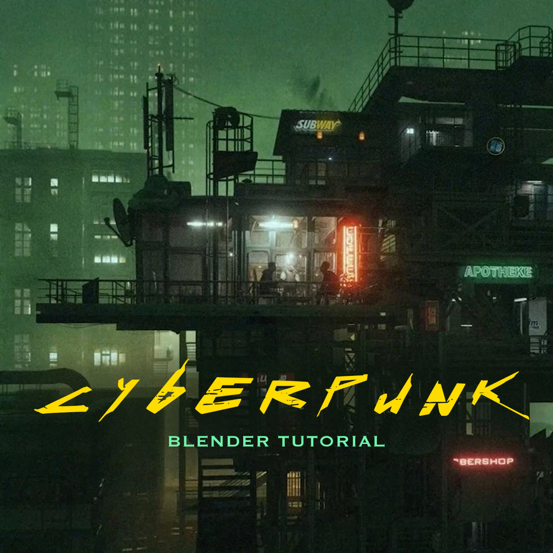 Creating A Cyberpunk Scene In Blender - Tutorial